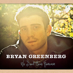 Bryan Greenberg - We Don&#039;t Have Forever album