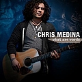 Chris Medina - What Are Words album
