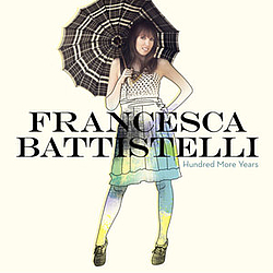 Francesca Battistelli - Hundred More Years альбом