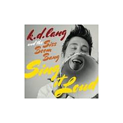 K. D. Lang - K.D. Lang And The Siss Boom Bang: Sing It Loud album