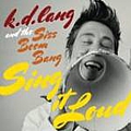 K. D. Lang - K.D. Lang And The Siss Boom Bang: Sing It Loud альбом