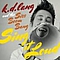 K. D. Lang - K.D. Lang And The Siss Boom Bang: Sing It Loud album