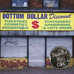 Bluebird Kid Clark - Bottom Dollar album