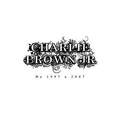 Charlie Brown Jr - De 1997 A 2007 album