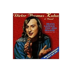 Dieter Thomas Kuhn - Mein Leben für die Musik альбом