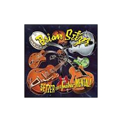 The Brian Setzer Orchestra - Setzer Goes Instru-MENTAL! альбом