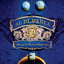 Al Di Meola - Pursuit Of Radical Rhapsody альбом