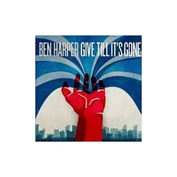 Ben Harper - Give Till It&#039;s Gone album