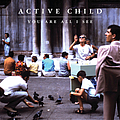 Active Child - You Are All I See альбом