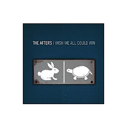 Afters - I Wish We All Could Win альбом
