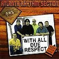 Atlanta Rhythm Section - With All Due Respect album