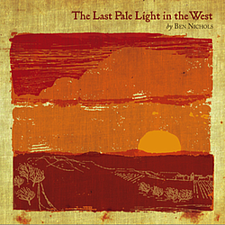 Ben Nichols - The Last Pale Light In The West альбом