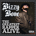 Bizzy Bone - The Greatest Rapper Alive album