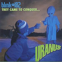 Blink 182 - They Came To Conquer Uranus album