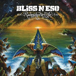 Bliss N Eso - Running On Air album