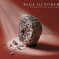 Blue October - Foiled for the Last Time album
