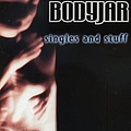 Bodyjar - Singles And Stuff album
