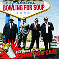 Bowling For Soup - Great Burrito Extortion Case album