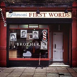 Brother - Famous First Words album