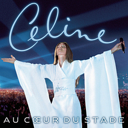 Celine Dion - Au Coeur Du Stade альбом