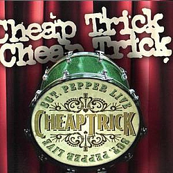 Cheap Trick - Sgt. Pepper Live album