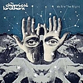 Chemical Brothers - We Are the Night album