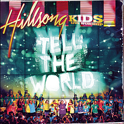 Hillsong Kids - Tell the World альбом