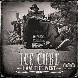 Ice Cube - I Am The West альбом