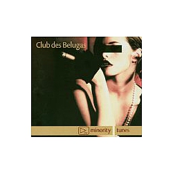 Club Des Belugas - Minority Tunes album