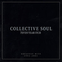 Collective Soul - 7even Year Itch: Collective Soul Greatest Hits 1994-2001 альбом