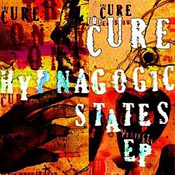 The Cure - Hypnagogic States альбом