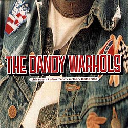 Dandy Warhols - Thirteen Tales From Urban Bohemia album