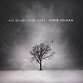 David Gelman - All Roads Lead Here альбом