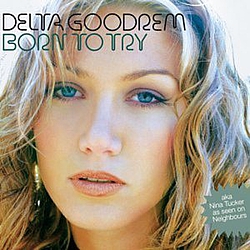 Delta Goodrem - Born To Try album