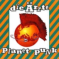 Die ärzte - Planet Punk альбом