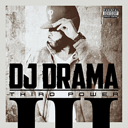 DJ Drama - Third Power альбом
