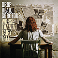 Drop Dead, Gorgeous - Worse Than a Fairy Tale альбом
