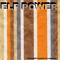 Elf Power - Nothing&#039;s Going to Happen album