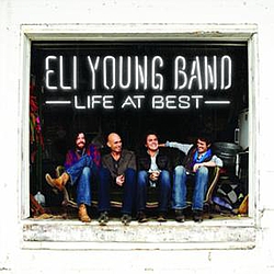 Eli Young Band - Life At Best альбом
