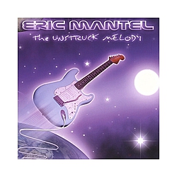 Eric Mantel - The Unstruck Melody album