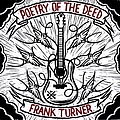 Frank Turner - Poetry of the Deed альбом