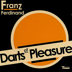 Franz Ferdinand - Darts of Pleasure album