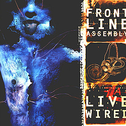 Front Line Assembly - Live Wired альбом