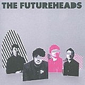 Futureheads - The Futureheads альбом