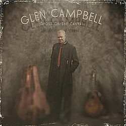 Glen Campbell - Ghost On The Canvas альбом