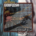 Godflesh - Selfless / Merciless альбом