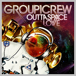 Group 1 Crew - Outta Space Love альбом