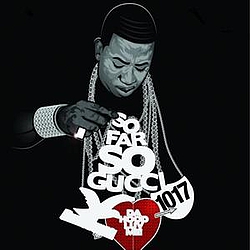 Gucci Mane - So Far Gucci альбом
