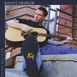 Kenny Mehler - Now and Then album