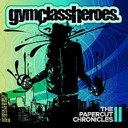 Gym Class Heroes - The Papercut Chronicles II album